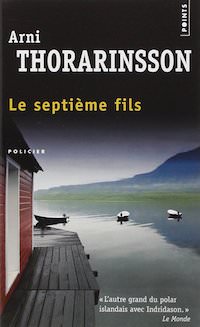 Arni THORARINSSON - Enquetes de Einar - Tome 3 - Le Septieme fils