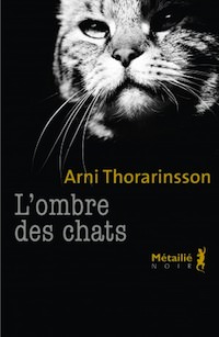 L ombre des chats - Arni THORARINSSON