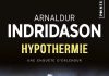 Arnaldur INDRIDASON : Enquête d’Erlendur – Tome 8 – Hypothermie Arnaldur INDRIDASON : Enquête d'Erlendur - Tome 6 - Hypothermie