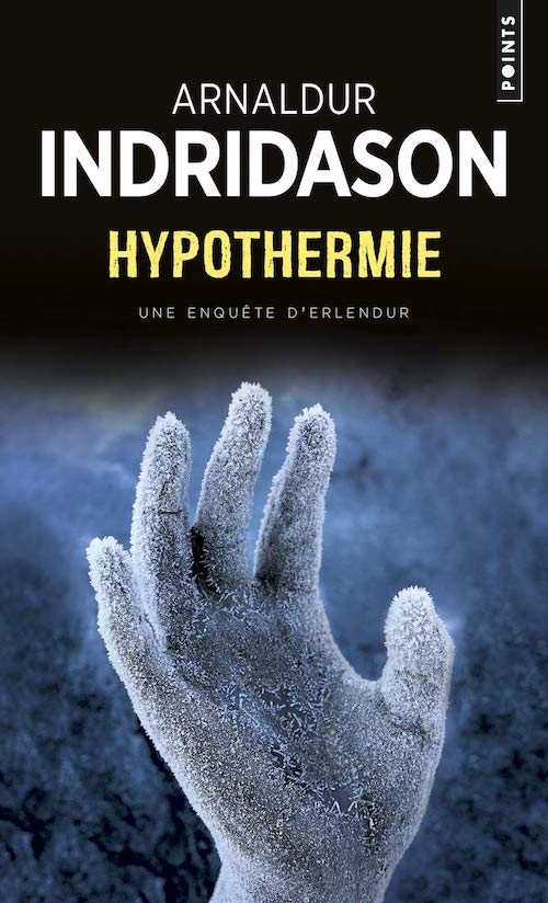 Arnaldur INDRIDASON : Enquête d'Erlendur - Tome 6 - Hypothermie