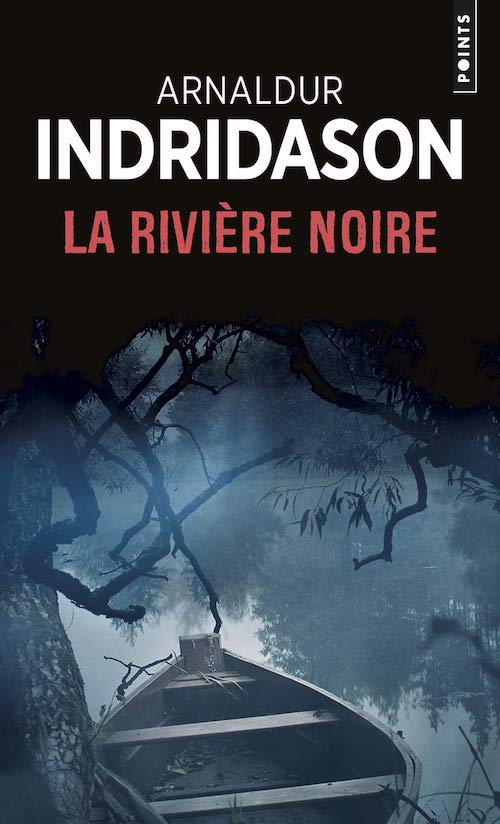 Arnaldur INDRIDASON - Enquete Erlendur - Tome 7 - La riviere noire Arnaldur INDRIDASON : Enquête d'Erlendur - Tome 7 - La rivière noire