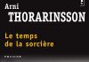 Arni THORARINSSON : Enquêtes de Einar – Tome 1 – Le temps de la sorcière Le temps de la sorciere - Arni THORARINSSON
