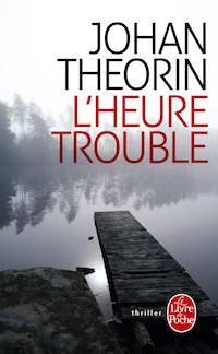 Johan THEORIN - heure trouble