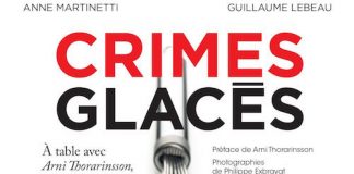 Guillaume LEBEAU et Anne MARTINETTI : Crimes glacés – 50 recettes inspirées par des polars scandinaves Crimes glaces - Guillaume LEBEAU et Anne MARTINETTI