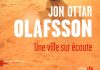 Jon Ottar OLAFSSON : Une ville sur écoute Une ville sur ecoute - Jon Ottar OLAFSSON