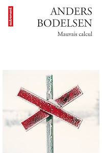 Mauvais calcul - Anders BODELSEN
