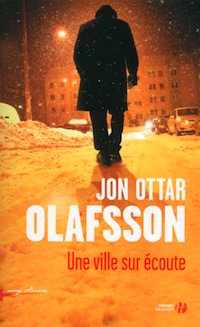 Une ville sur ecoute - Jon Ottar OLAFSSON