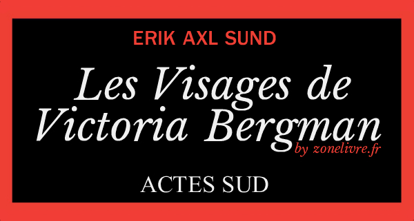 Erik Axl SUND : Les visages de Victoria Bergman