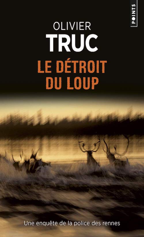 Olivier TRUC : Le détroit du loup