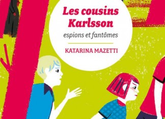 Katarina MAZETTI : Les cousins Karlsson – 01 – Espions et fantômes Les cousins Karlsson - Katarina MAZETTI