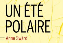 Anne SWARD : Un été polaire un ete polaire - Anne SWARD