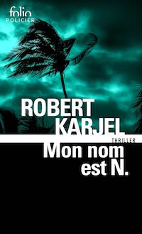 Robert KARJEL - Mon nom est N. - folio