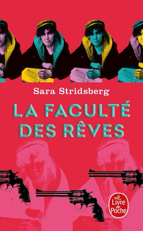 Sara STRIDSBERG : La faculté des rêves