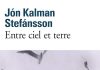 Jón Kalman STEFÁNSSON : Entre ciel et terre Jon Kalman STEFANSSON - Entre ciel et terre