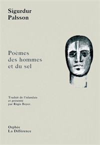 Sigurdur PALSSON - Poemes des hommes et du sel