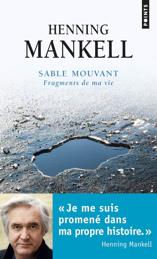 Henning MANKELL : Sable mouvant - Fragment de ma vie