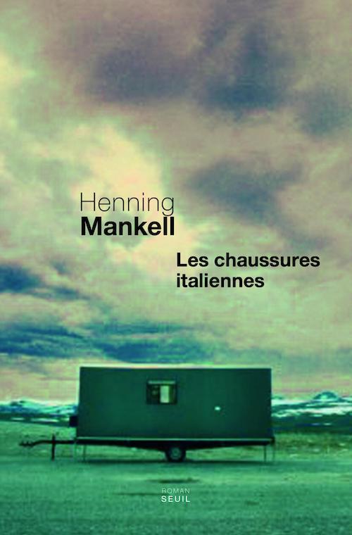 Henning MANKELL : Les chaussures italiennes