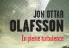 Jon Ottar OLAFSSON : En pleine turbulence Jon Ottar OLAFSSON : En pleine turbulence