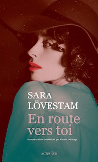 sara-lovestam-en-route-vers-toi sara lovestam-en-route-vers-toi
