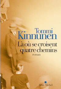 Tommi KINNUNEN - La ou se croisent quatre chemins