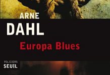 Arne DAHL : Série A-gruppen – 04 – Europa Blues Arne DAHL - A-gruppen - 04 - Europa Blues
