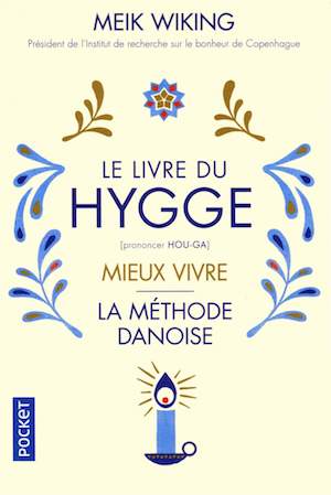 Meik WIKING - livre du Hygge - Mieux vivre methode danoise