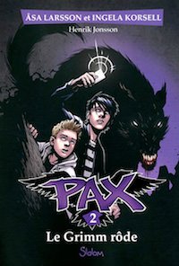 Asa LARSSON et Ingela KORSELL - Pax - 02 - Le Grimm rode