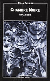 Johan BARGUM - Chambre noire