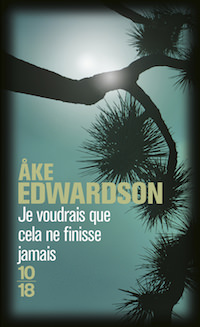 Ake EDWARDSON - Enquetes Erik WINTER – 04 - Je voudrais que cela ne finisse jamais