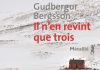 Gudbergur BERGSSON : Il n’en revint que trois Gudbergur BERGSSON - Il en revint que trois -