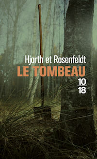HJORTH et ROSENFELDT - Sebastian Bergman - 03 - Le tombeau