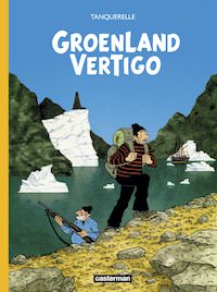 Herve TANQUERELLE - Groenland Vertigo