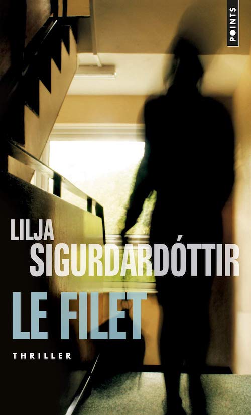 Lilja SIGURDARDOTTIR - Reykjavik noir - 2 - Le filet Lilja SIGURDARDOTTIR - Reykjavik noir - 2 - Le filet