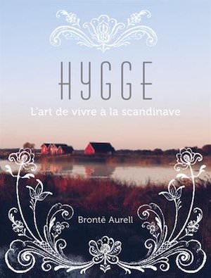 Bronte AURELL - Hygge art de vivre à la scandinave