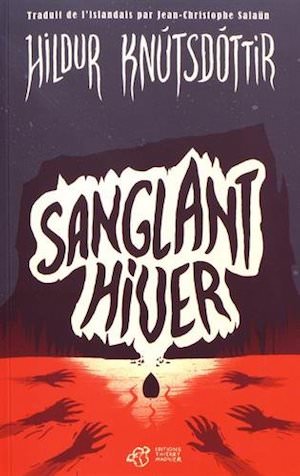 Hildur KNUTSDOTTIR - Sanglant hiver