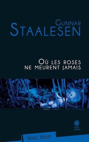Gunnar STAALESEN - Varg Veum – Tome 15 - Ou les roses ne meurent jamais