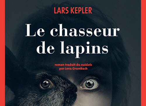 Lars KEPLER S rie Joona Linna 06 Le chasseur de lapins