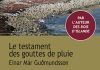 Einar Már GUDMUNDSSON : Le testament des gouttes de pluie Einar Mar GUDMUNDSSON - Le testament des gouttes de pluie