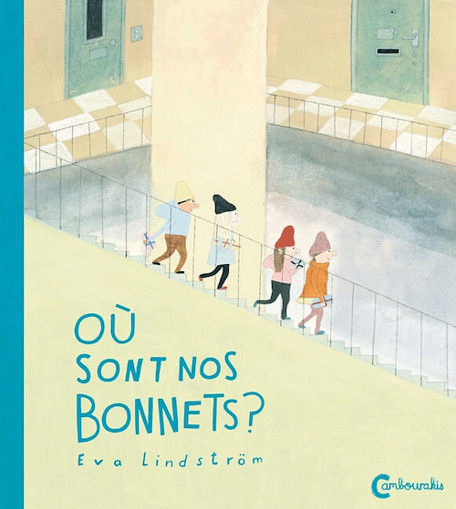 Eva LINDSTROM - Ou sont nos bonnets Eva LINDSTROM - Ou sont nos bonnets