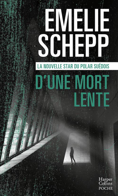 Emelie SCHEPP : D'une mort lente