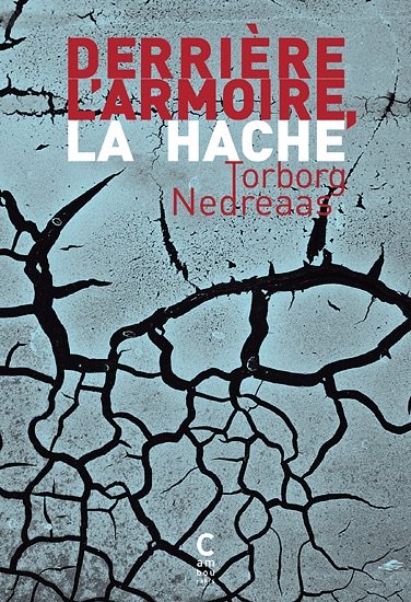 Torborg NEDREAAS - Derriere armoire la hache