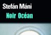 Stefán MÁNI : Noir océan Stefan MANI - Noir ocean