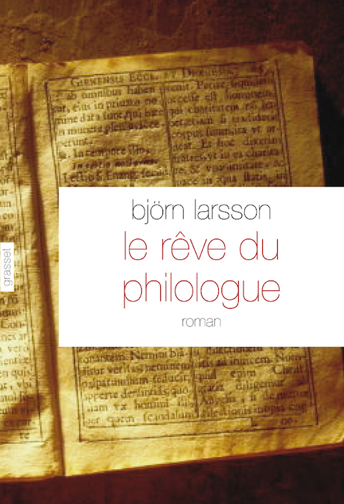 Björn LARSSON : Le rêve du philologue