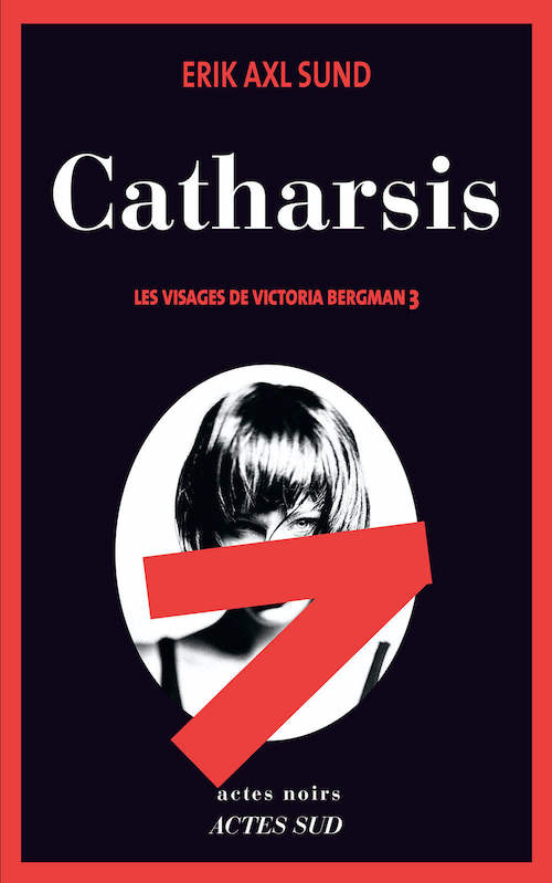 Erik Axl SUND : Les visages de Victoria Bergman - 03 - Catharsis