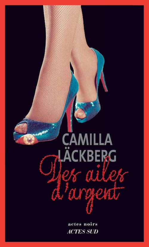 Camilla LACKBERG - Des ailes argent Camilla LÄCKBERG : Série Faye - 02 - Des ailes d'argent
