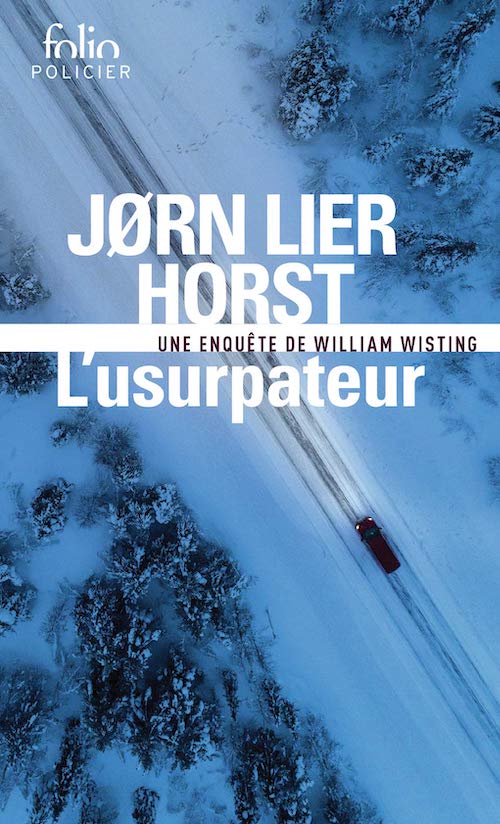 Jørn Lier HORST : Série William Wisting - 09 - L'Usurpateur