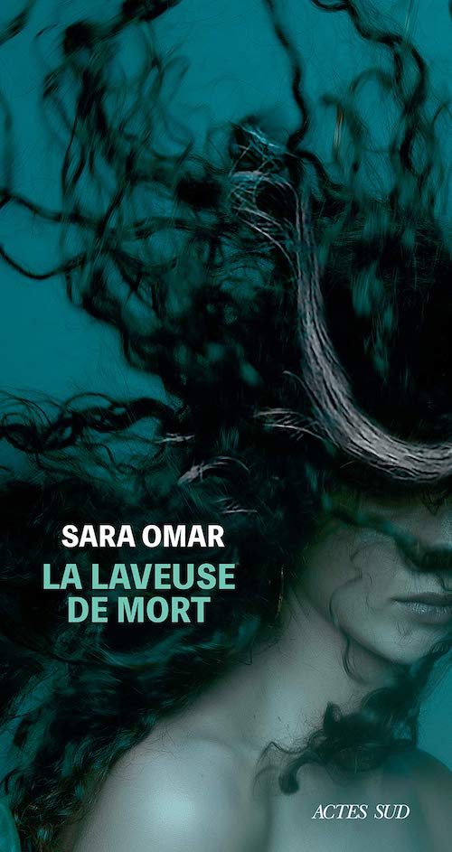 Sara OMAR : La laveuse de mort