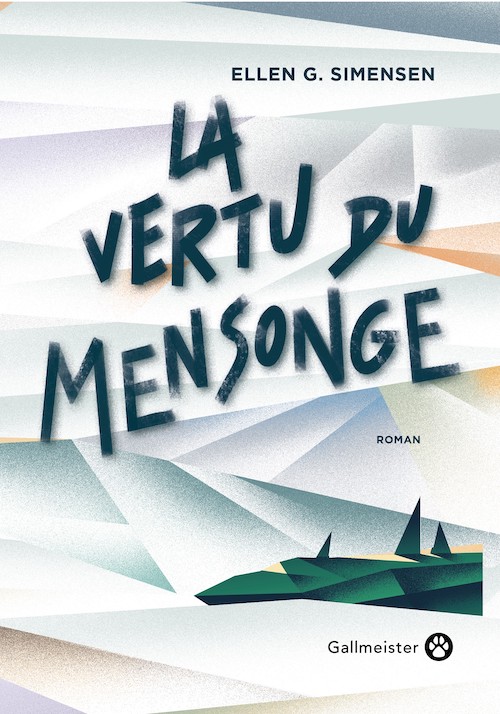 Ellen G. SIMENSEN - La vertu du mensonge Ellen G. SIMENSEN : La vertu du mensonge