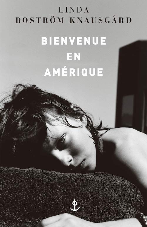 Linda Boström KNAUSGÅRD : Bienvenue en Amérique