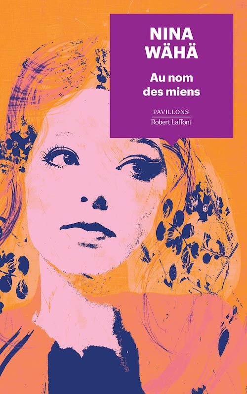 Nina WAHA - Au nom des miens Nina WÄHÄ : Au nom des miens